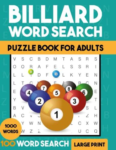 Billiard Word Search Puzzles Book For Adults: Billiards Pool Word Wordsearches - The Largest Print Word Search Game For Adults, Seniors, Kids With Solutions - Find 1000