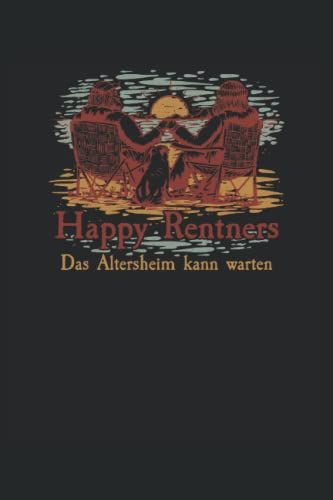 Happy Rentners - Das Altersheim Kann Warten: Camper Logbuch Für Die Nächste Reise I Eintragen Von Routen, Notizen, Terminen, Aufgaben & Ideen I Ca. ... I Geschenkidee Für Weltenbummler Und Camper