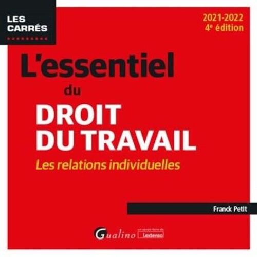 L'essentiel Du Droit Du Travail - Les Relations Individuelles