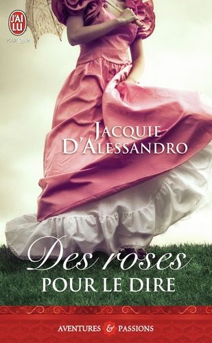 Des Roses Pour Le Dire