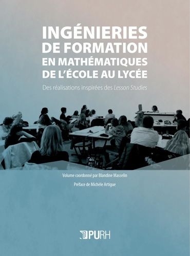 Ingénieries De Formation En Mathématiques De L'école Au Lycée - Des Réalisations Inspirées Des Lesson Studies