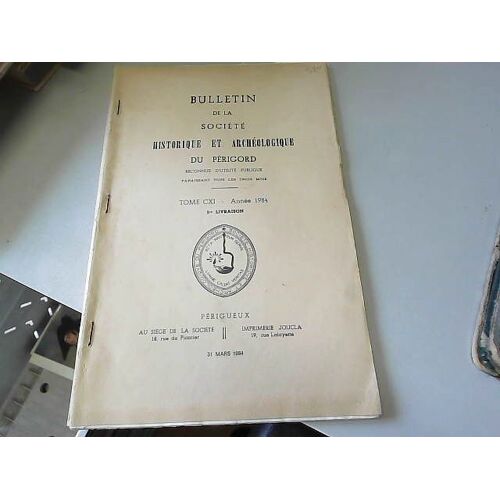 Societe Historique Et Archeologique Du Perigord - Tome Cxi [1984]