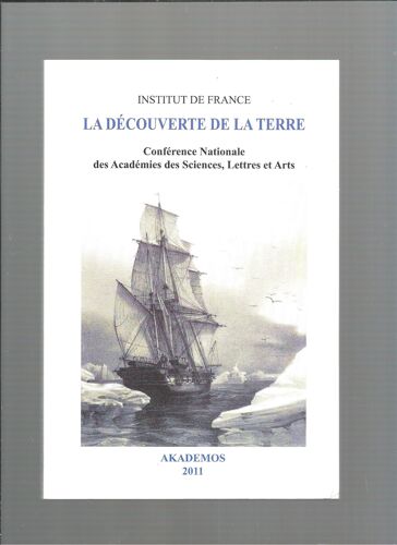 Institut De France La Découverte De La Terre Conférence Nationale Des Académies Des Sciences Lettres Et Arts Akademos 2011