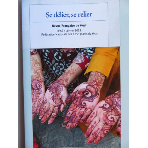 Revue Française De Yoga N° - Se Délier, Se Relier