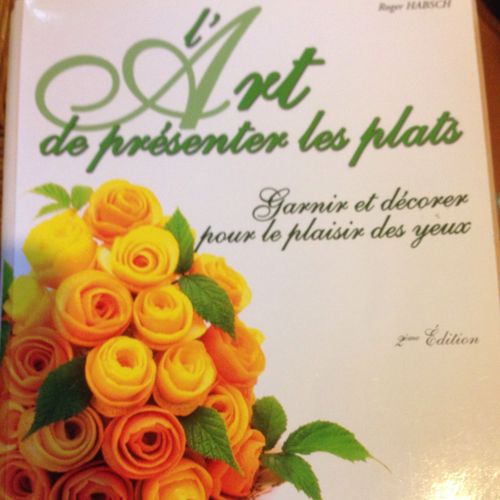 L'art De Présenter Les Plats - Garnir Et Décorer Pour Le Plaisir Des Yeux