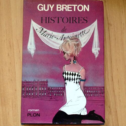 Histoires De Marie-Antoinette