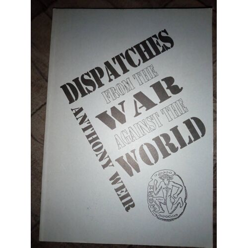 Dispatches From The War Against The World