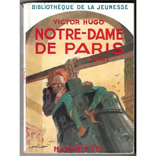 Notre-Dame De Paris  Tome 1 - Bibliothèque De La  Jeunesse
