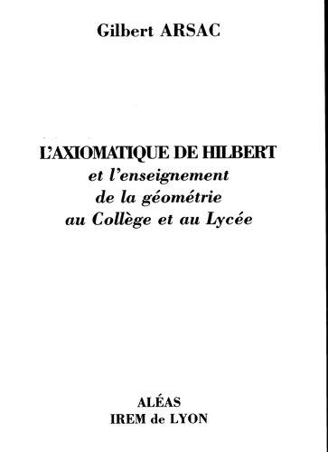 L'axiomatique De Hilbert Et L'enseignement De La Géométrie Au Collège Et Au Lycée