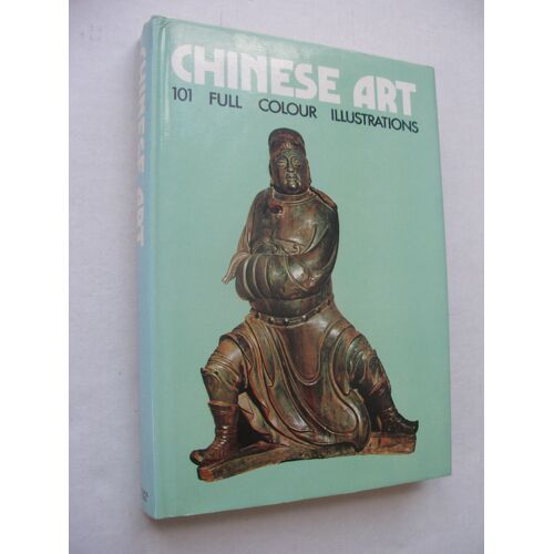 Chinese Art: 101 Full Colour Illustrations