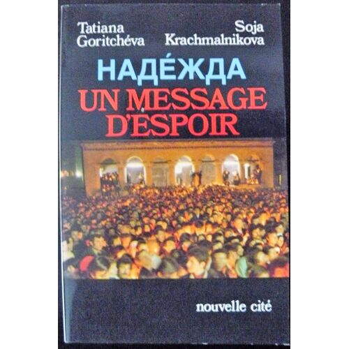 Nadjeschda, Un Message D'espoir