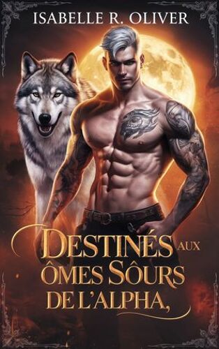 Destinés Aux Âmes Soeurs De L'alpha