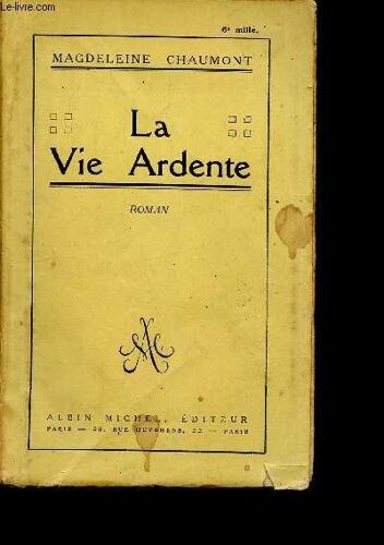 La Vie Ardente.