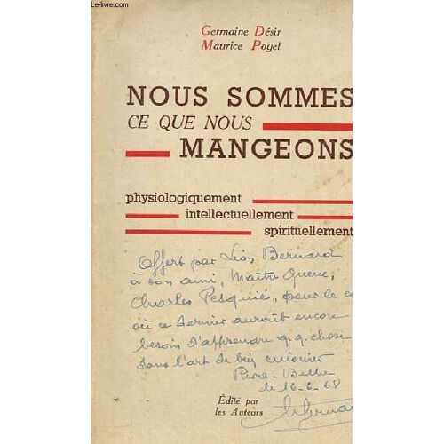 Nous Sommes Ce Que Nous Mangeons Physiologiquement Intellectuellement Spirituellement.