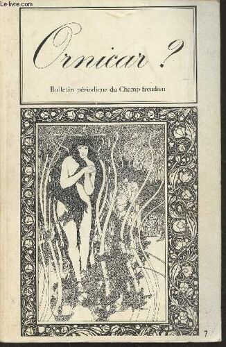 Ornicar ? Bulletin Périodique Du Champ Freudien - N°7 Juin Juillet 1976 - Le Séminaire De Jacques Lacan : Le Sinthome, Séminaire 75-75 : 16 Décembre : Le Pourquoi De Ma Recherche ; 13 Janvier :(...)