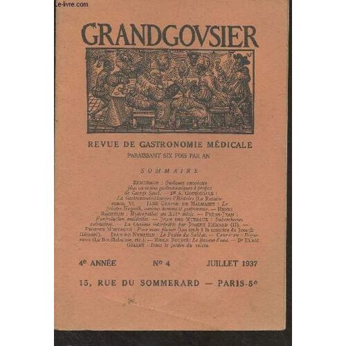 Grandgousier, Revue De Gastronomie Médicale - 4e Année N°4 Juillet 1937 - Quelques Anecdotes Plus Ou Moins Gastronomiques À Propos De George Sand - La Gastronomie À Travers L Histoire : La Renaissance(...)