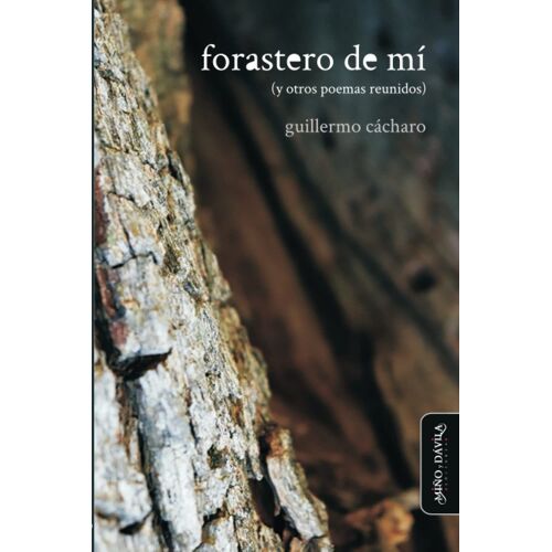 Forastero De Mí (Y Otros Poemas Reunidos)