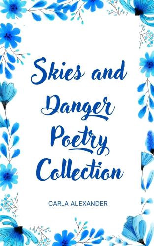 Skies And Danger Poetry Collection