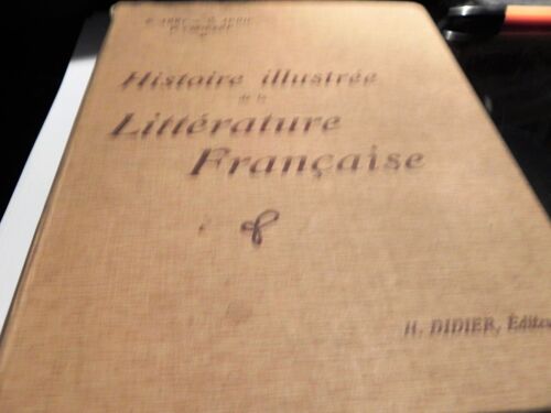 Histoire Illustree De La Litterature Francaise, Precis Methodique