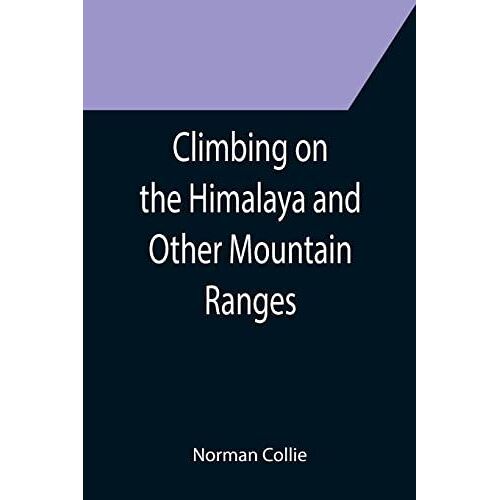 Climbing On The Himalaya And Other Mountain Ranges
