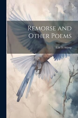 Remorse And Other Poems