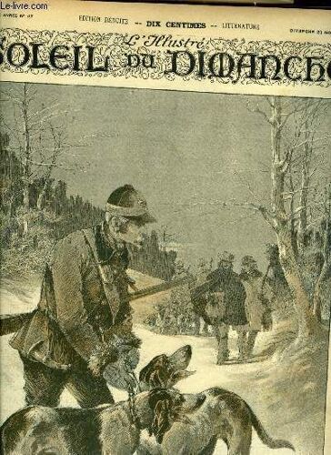 L Illustré, Soleil Du Dimanche N° 47 - La Chasse Au Bois, Aquarelle De Gide, Le Garde Par Guy De Maupassant, L Amoureux De Tante Annette (Fin) Par Jean De Bourgogne, Combat Naval Dans Un Cirque(...)