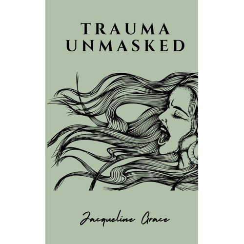 Trauma Unmasked