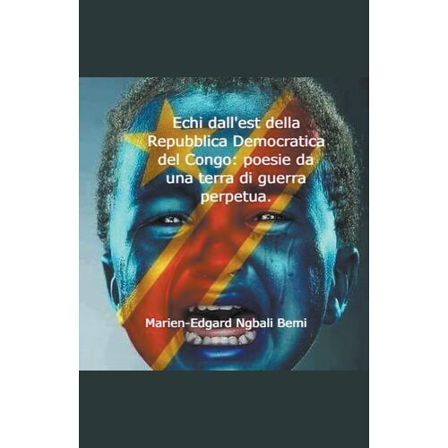 Echi Dall'est Della Repubblica Democratica Del Congo