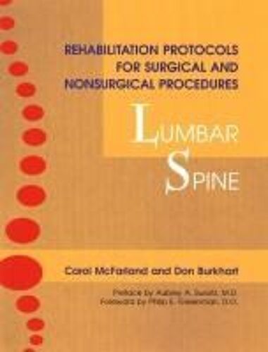 Rehabilitation Protocols For Surgical And Nonsurgical Procedures: Lumbar Spine
