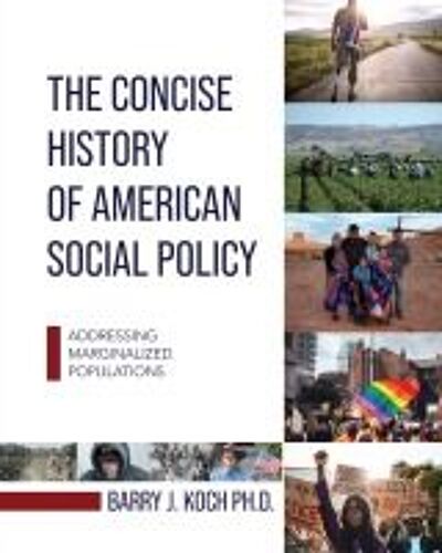 The Concise History Of American Social Policy