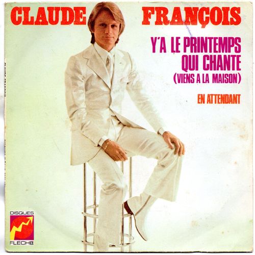 Y'a Le Printemps Qui Chante (Viens À La Maison )  / En Attendant