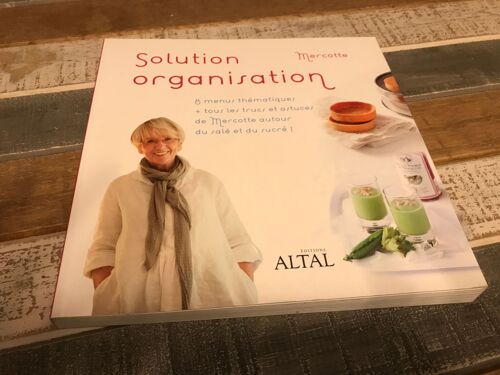 Solution Organisation 8 Menus Thématiques + Tous Les Trucs Et Astuces De Mercotte Autour Du Salé Et Du Sucré!