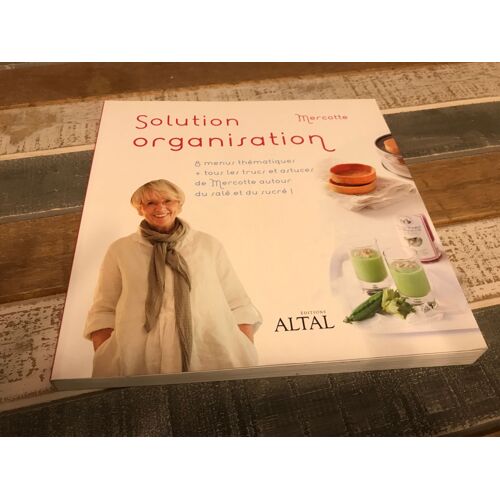 Solution Organisation 8 Menus Thématiques + Tous Les Trucs Et Astuces De Mercotte Autour Du Salé Et Du Sucré!