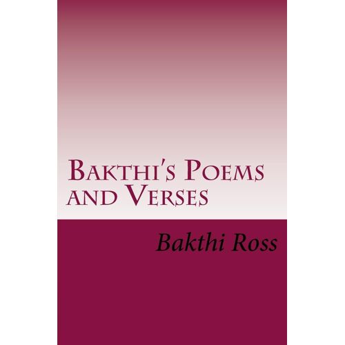 Bakthi's Poems And Verses