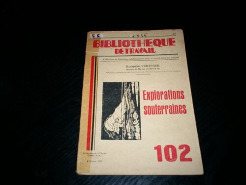 Bibliotheque De Travail Bt 102 Explorations Soterraines