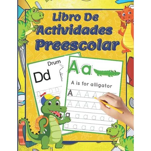 Libro De Actividades Preescolar: Aprenda A Escribir El Alfabeto Para Niños De 4 Años En Adelante / Aprenda A Escribir Letras Abc En Inglés - Ejercicios Preescolares Para Niños