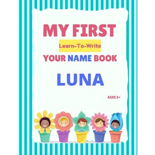 My First Learn-To-Write Your Name Book: Luna