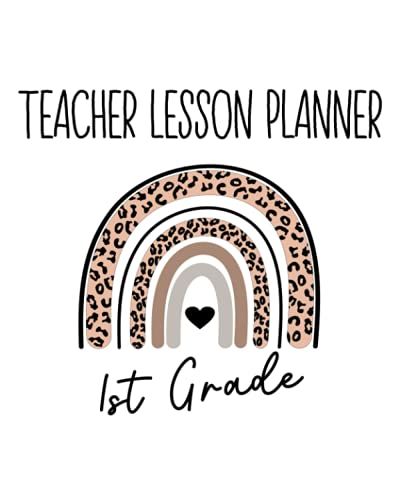 Teacher Lesson Planner 1st Grade: Teacher Lesson Plan Book / Rainbow Cheetah Leopard Print