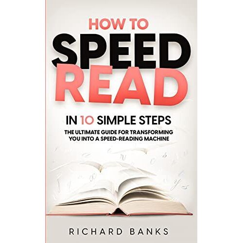 How To Speed Read In 10 Simple Steps