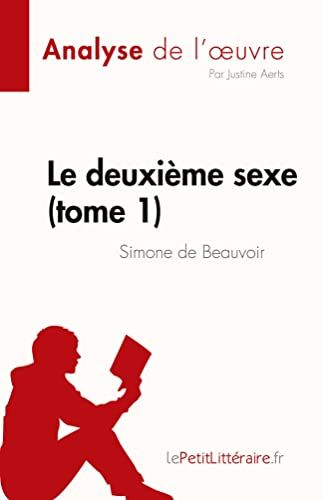 Le Deuxième Sexe (Tome 1) De Simone De Beauvoir (Analyse De L'¿Uvre)