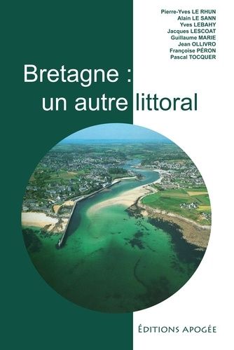Bretagne : Un Autre Littoral