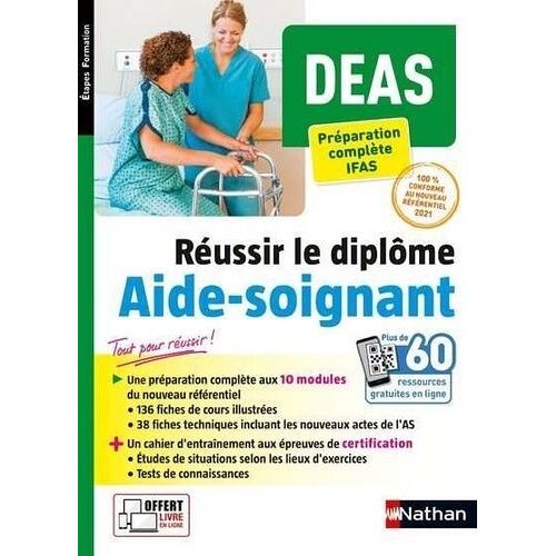 Réussir Le Diplôme Aide-Soignant Deas - Préparation Complète Ifas