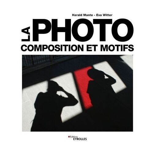 La Photo - Composition Et Motifs