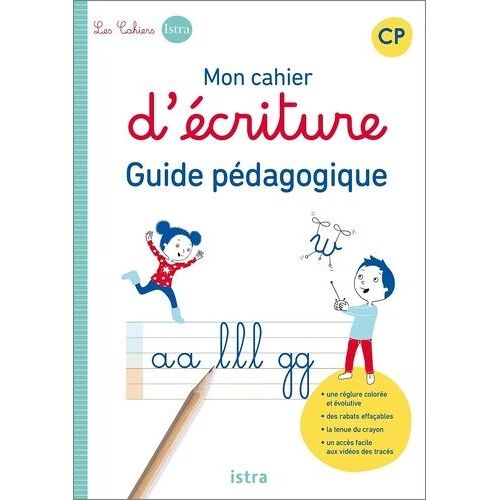 Mon Cahier D'écriture Cp - Guide Pédagogique