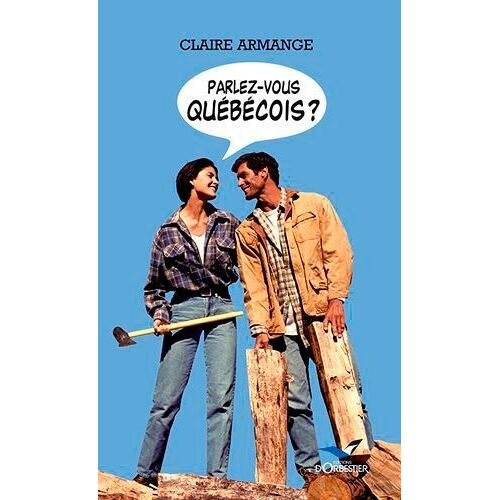 Parlez-Vous Québécois ?