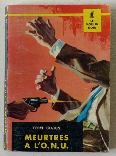 Meurtres À L'o.N.U. (Collection 'le Moulin Noir' N°29)