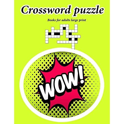 Crossword Puzzle Books For Adults Large Print: Crossword Game For Puzzle Lovers, Easy-To-Read Large Print Crossword Puzzle Books For Adults