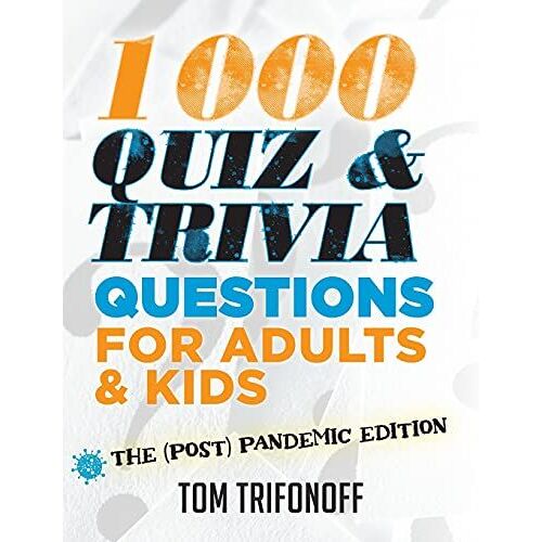 1000 Quiz And Trivia Questions For Adults & Kids