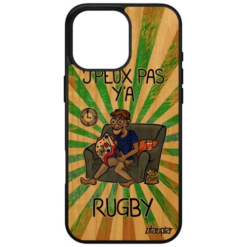 Coque Silicone Pour Apple Iphone 16 Pro Max En Bois J'peux Pas Y'a Rugby Pas Cher Xv De France Texte Etui Telephone Dessin Comique Humour