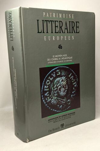 Patrimoine Littéraire Européen Tome 4 - Le Moyen Âge De L'oural À L'atlantique